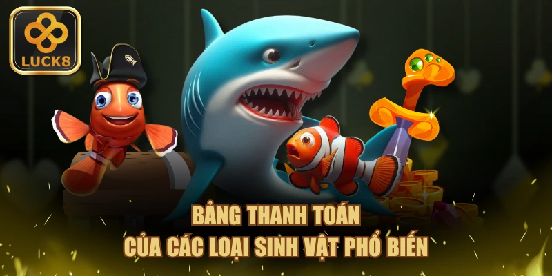 Bảng thanh toán của các loại sinh vật phổ biến